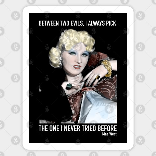 Between two evils I always pick Mae West Sticker by PG Illustration